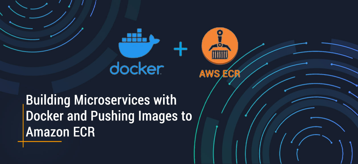 Building Microservices with Docker and Pushing Images to Amazon ECR: A Step-by-Step Guide