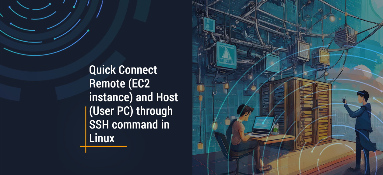 Quick Connect Remote (EC2 instance) and Host (User PC) through SSH command in Linux